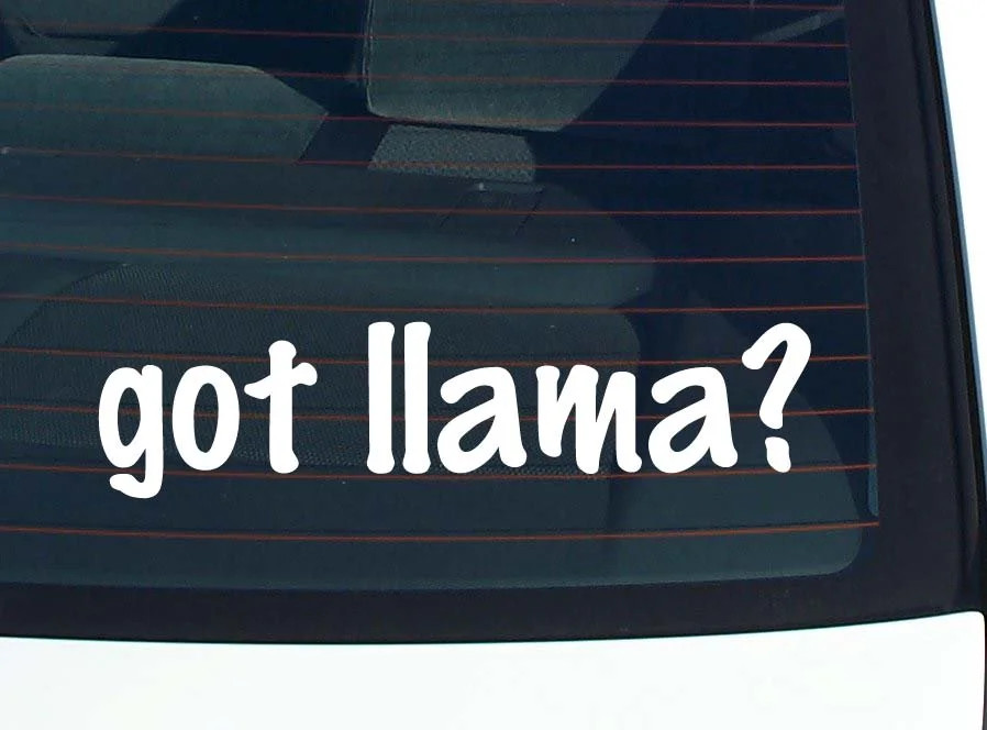 got llama? CAR DECAL BUMPER STICKER VINYL FUNNY JOKE WINDOW
