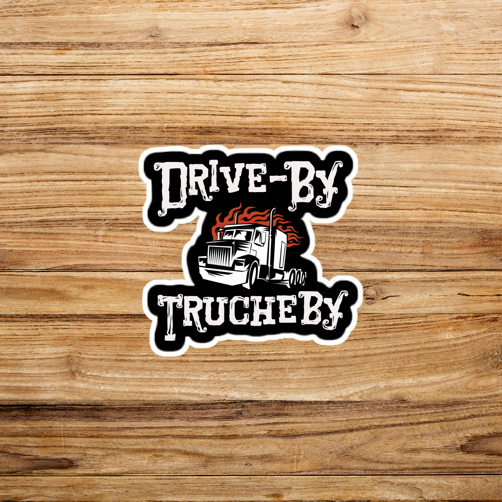 Drive-By Trucker Vinyl Sticker – Funny Trucker Gift, Big Rig Semi Truck Humor De