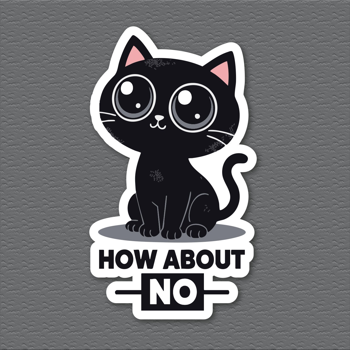 Sassy Black Cat “How About No” Sticker – Cute Attitude Kitten Vinyl Decal 3”