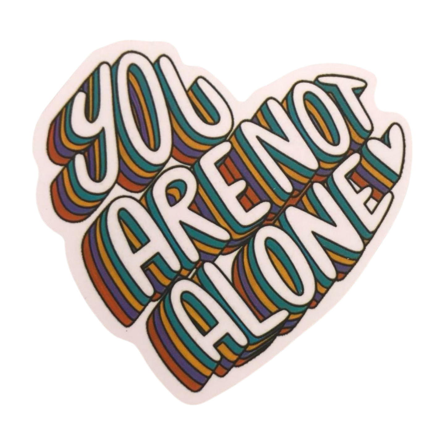 Mental Health Sticker: 'You Are Not Alone'