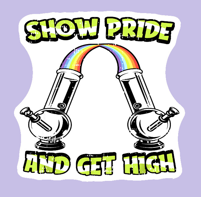 Show Pride Get High 420 Weatherproof Vinyl Sticker UV Safe Cannabis Weed Sticker