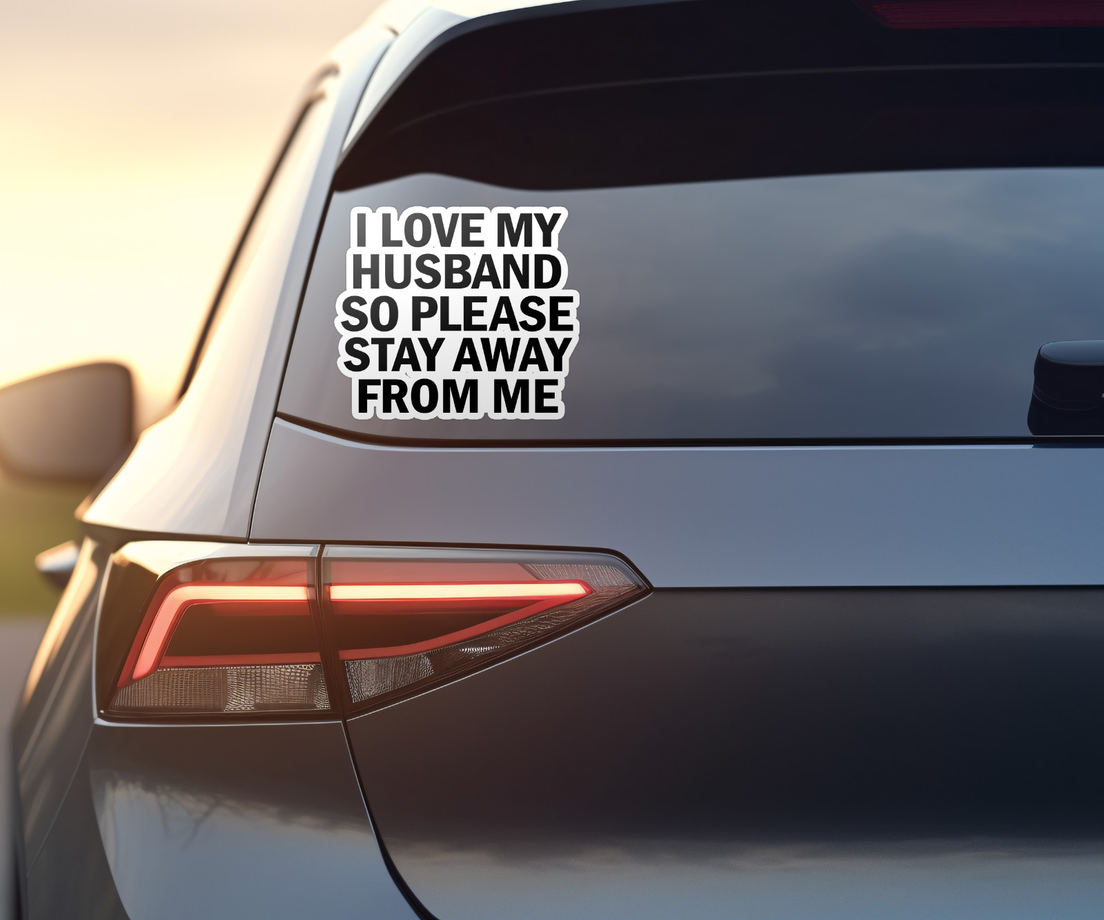 I Love My Husband Please Stay Away from Me Vinyl Sticker – Funny Decal