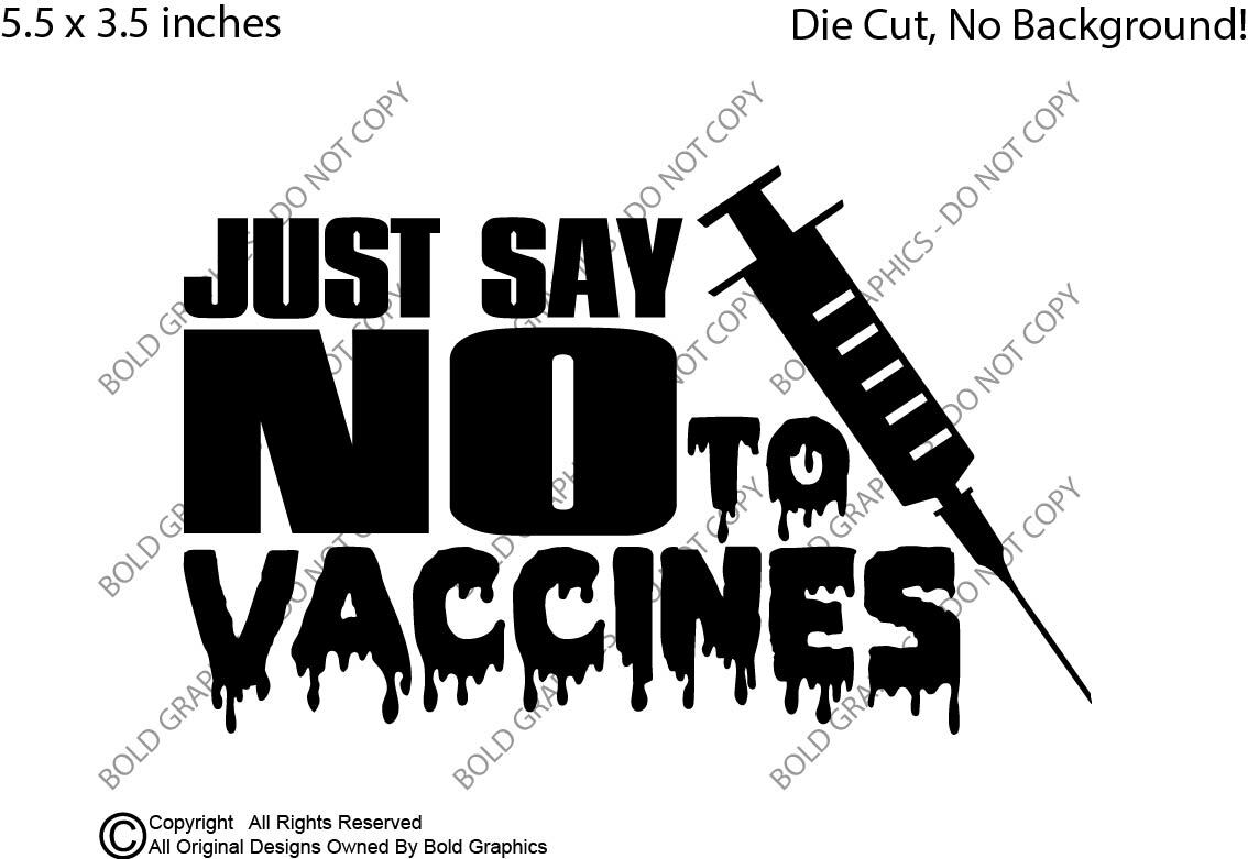 5.5inch Just Say No to Vaccines Decal Sticker Anti Vax Kids Health Poison 2023