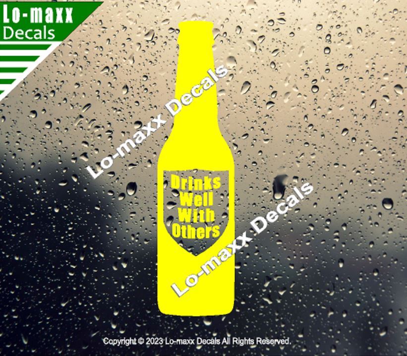 Drinks Well With Others Beer Bottle Art Graphic Design Die Cut Vinyl Decal