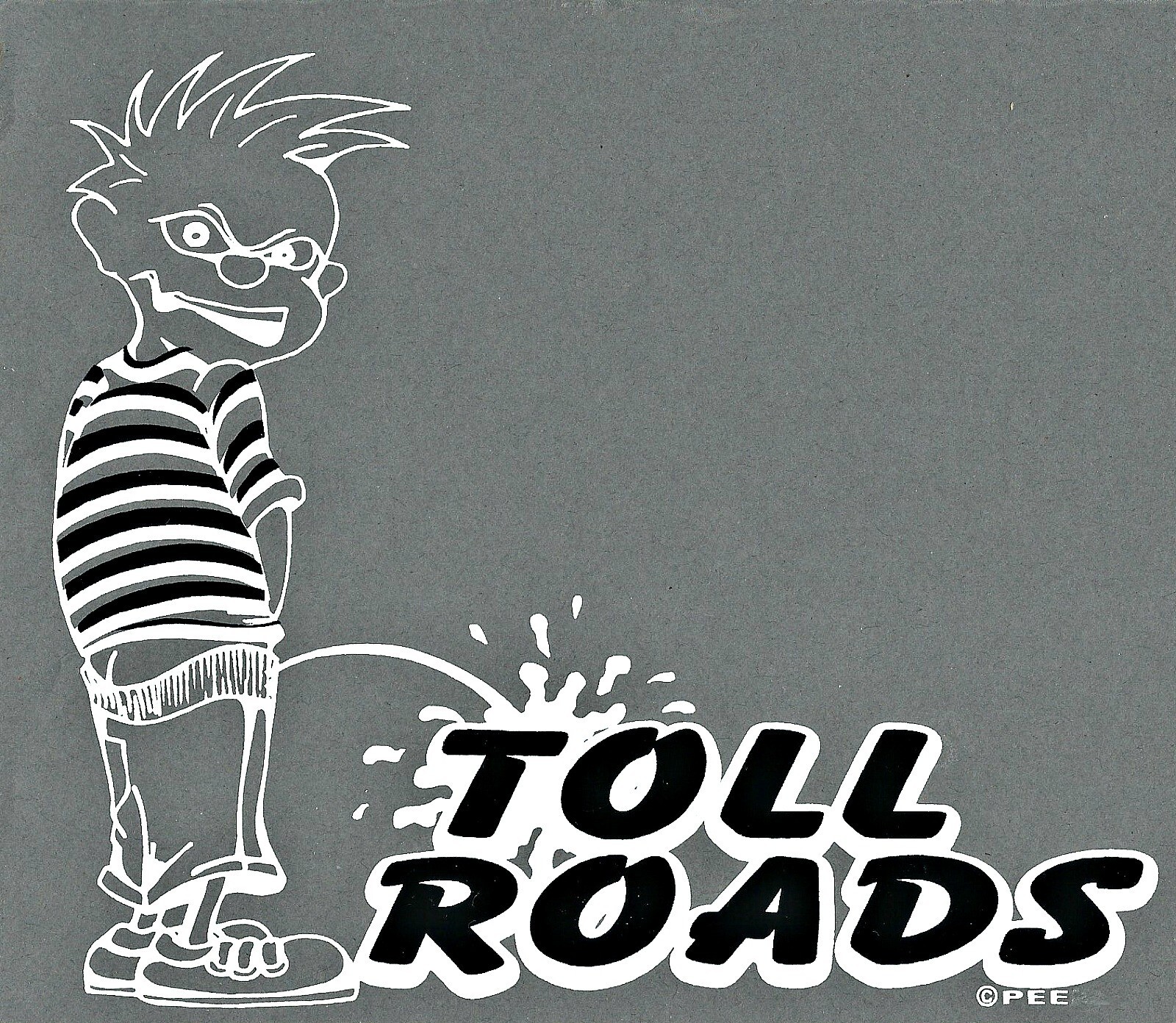 Pee Piss On Toll Roads Sticker Decal 6.75" x 7.75" Clear Black White Car Window