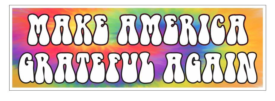 Make America Grateful Again Bumper Sticker 3" x 9" B16