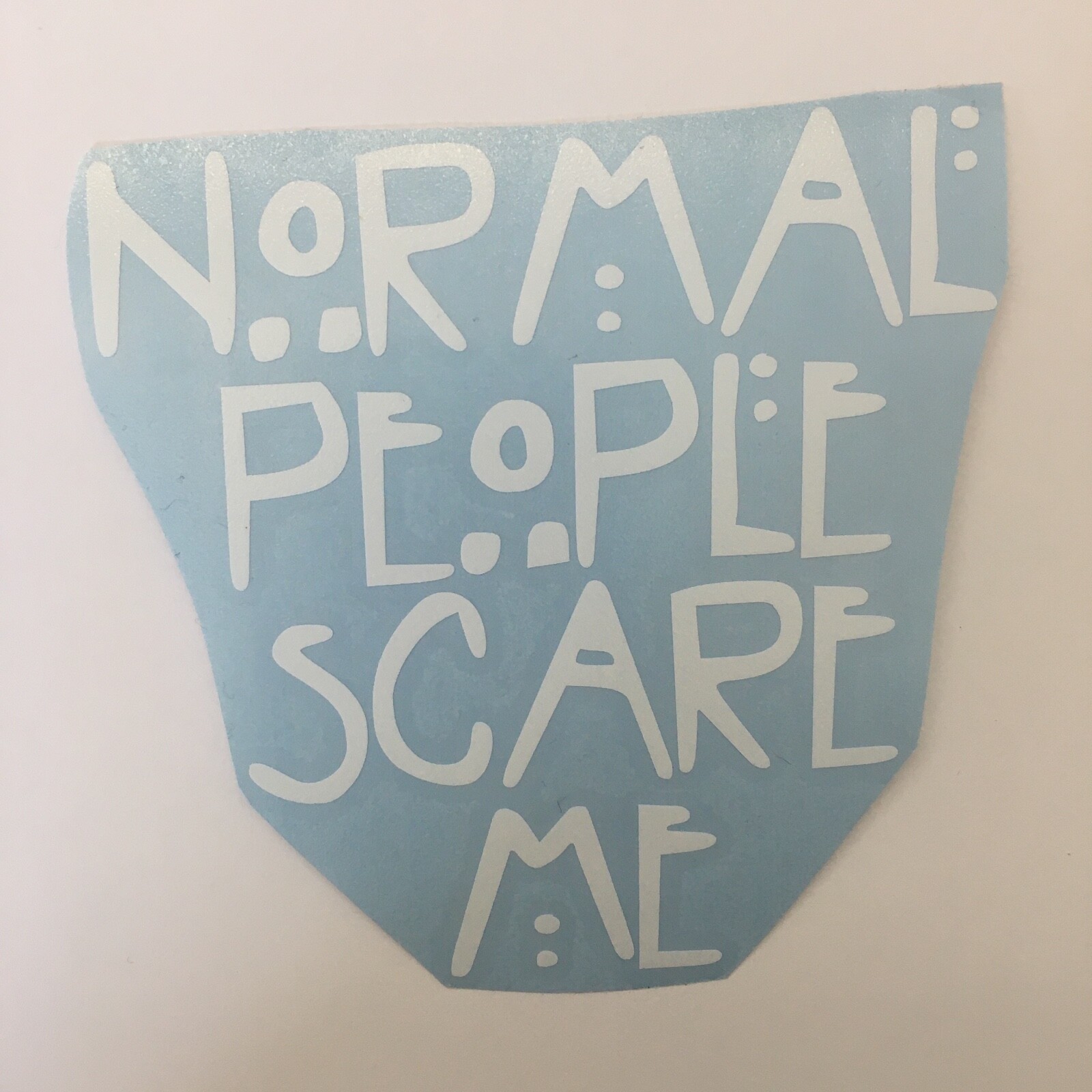 Normal People Scare Me Vinyl Sticker Decal High Quality AHS Horror Fan Freakshow