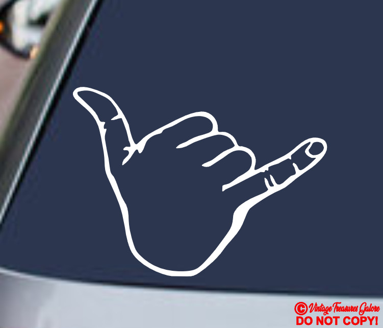 SHAKA HAND SYMBOL Vinyl Decal Sticker Window Bumper HANG LOOSE GOOD VIBES ONLY