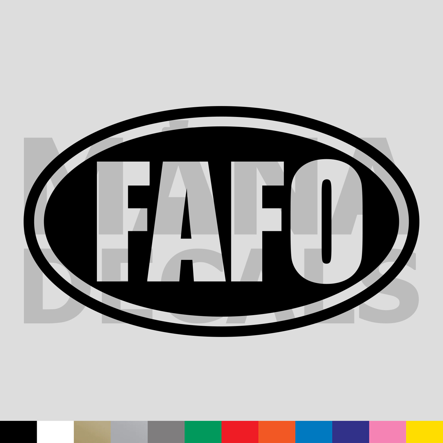 FAFO Oval Vinyl Die Cut Decal Sticker – 2nd Amendment Gun F Around Find Out