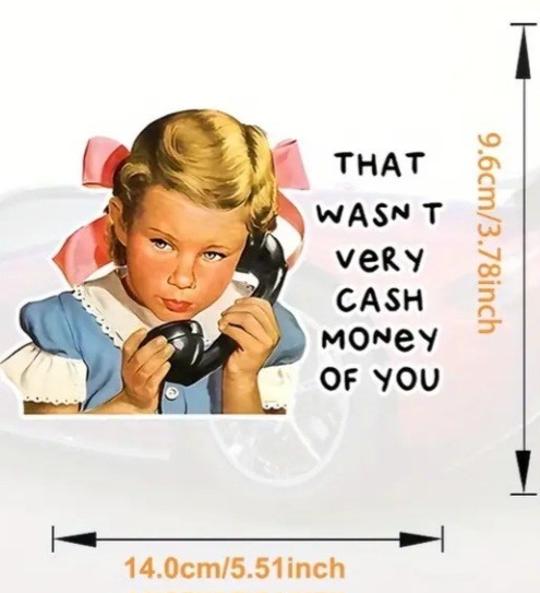 That Wasn't Very Cash Money of You Vinyl Decal
