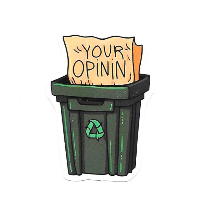 Your Opinion Trash Can Vinyl Sticker Funny Sarcastic Sassy Humor Attitude Gift