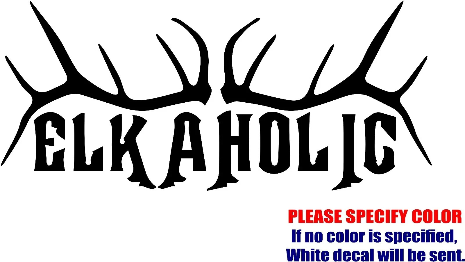 Elk a Holic Antler Rack Vinyl Decal Sticker Car Truck window Various Sizes