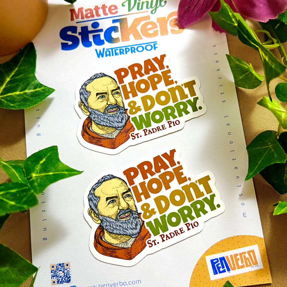 Padre Pio Quote Sticker 2pcs | Pray Hope & Don't Worry | Saint Sticker | SQ400
