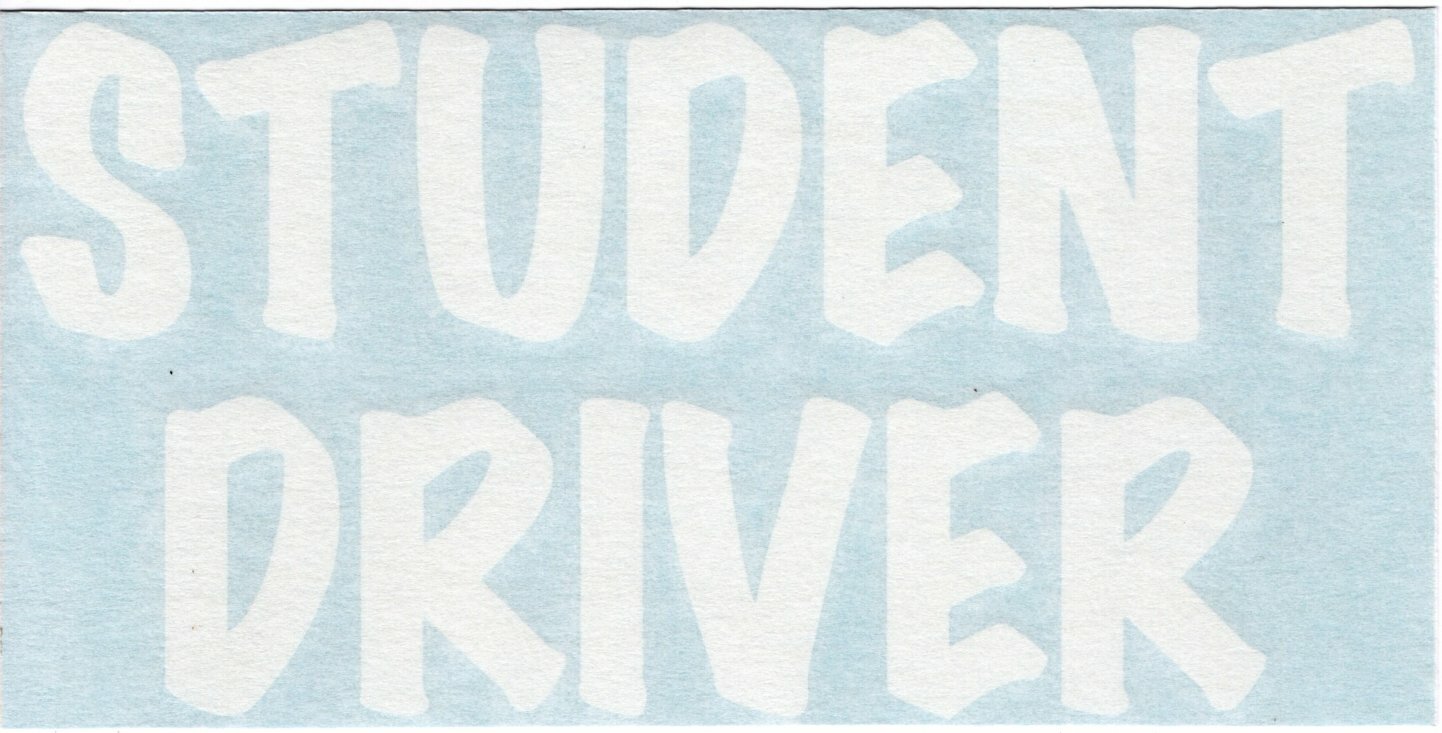Student Driver – Driving School – Car High Quality Vinyl Decal Sticker 10035