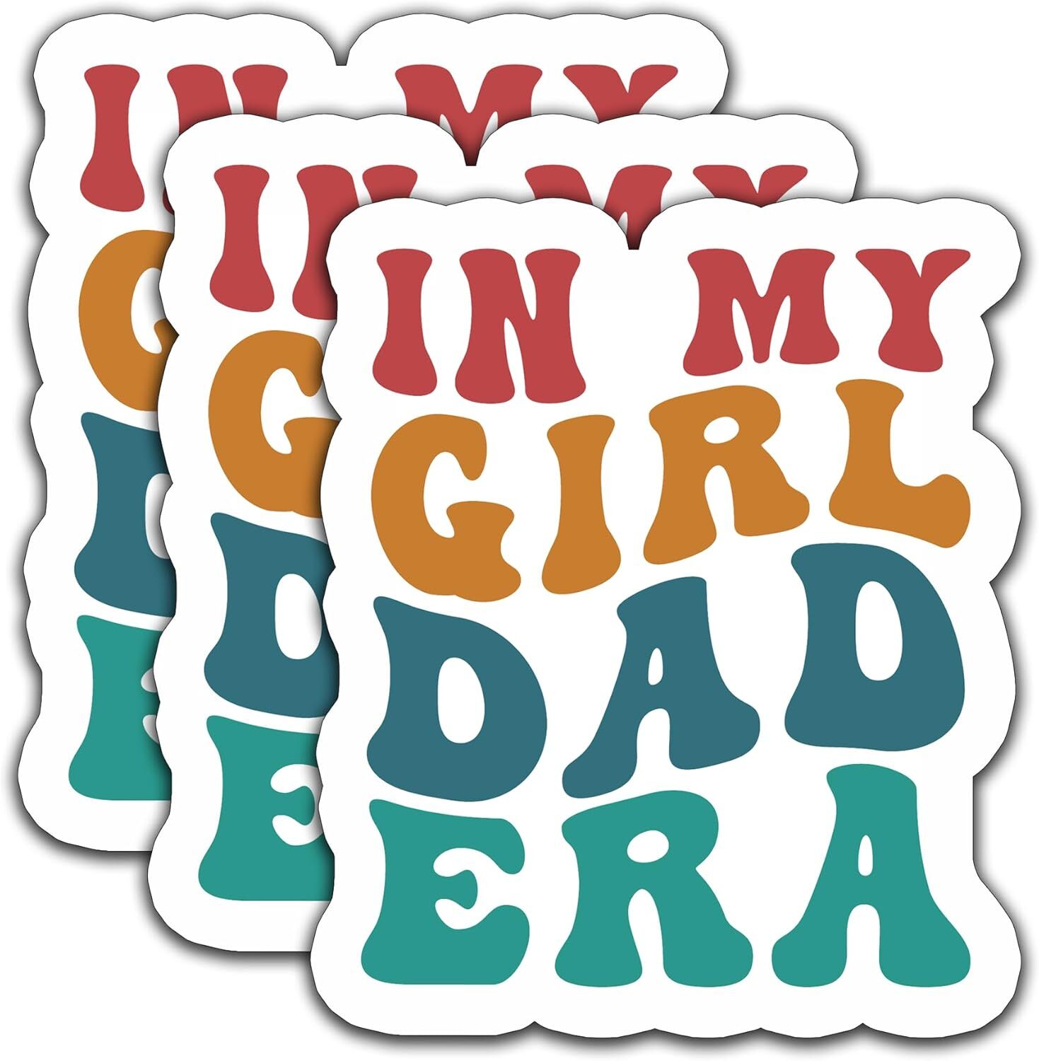 (3Pcs) in My Girl Dad Era Sticker Funny Stickers In