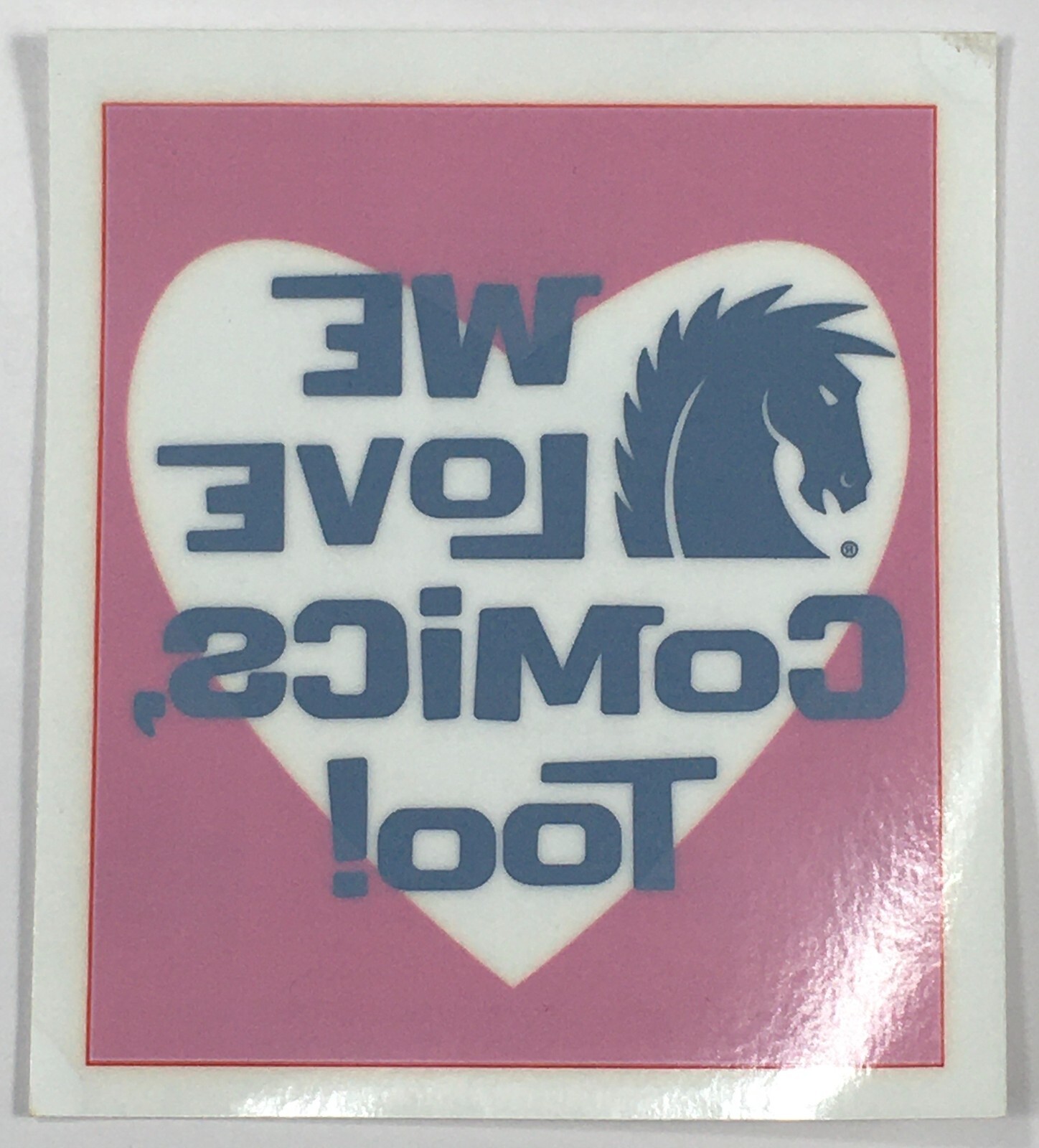We Love Comics Too Dark Horse Comics Window Cling 4" x 4.5"