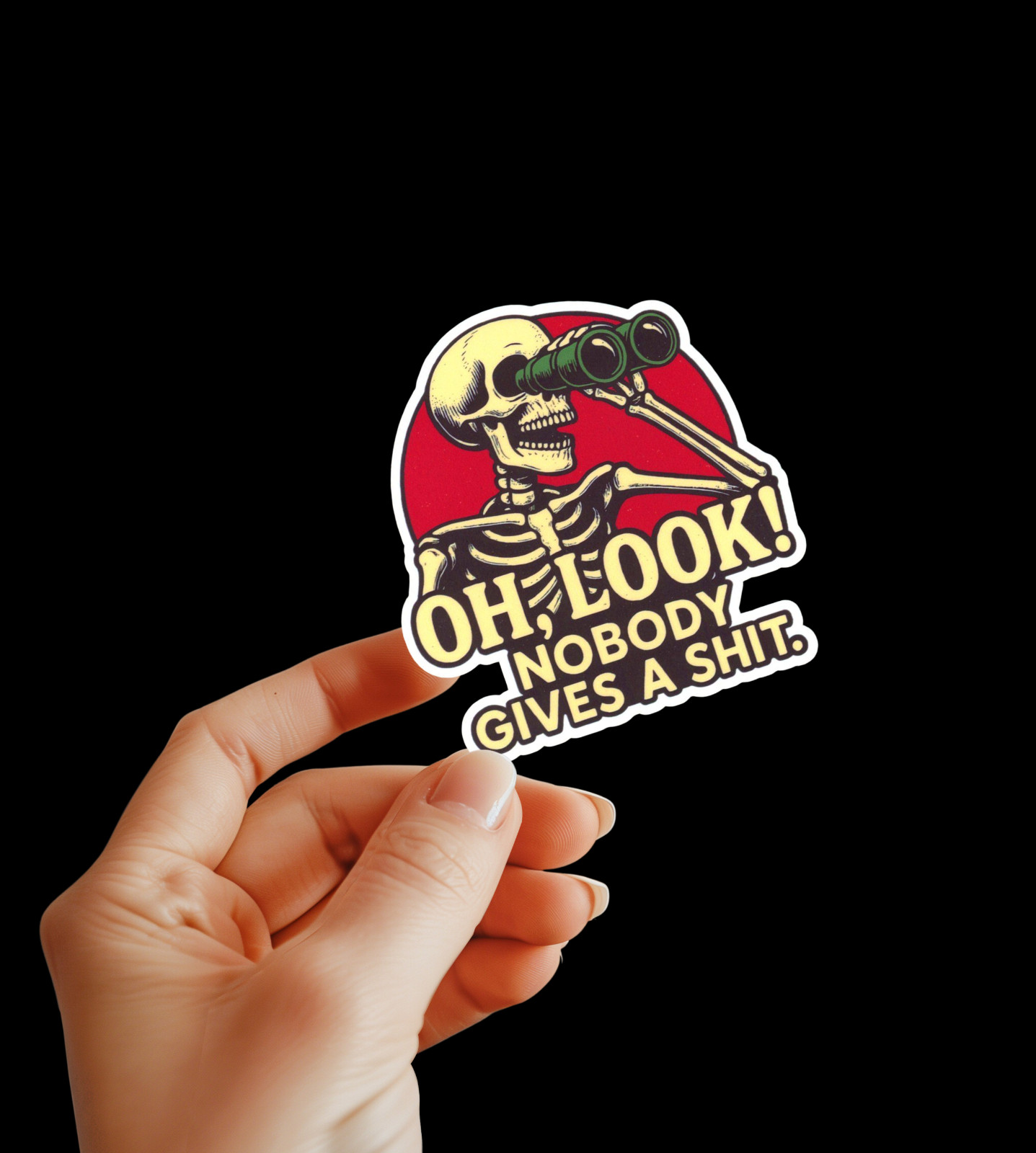 OH, LOOK NOBODY GIVES A SH**T SKELTON FUNNY HUMOR STICKER