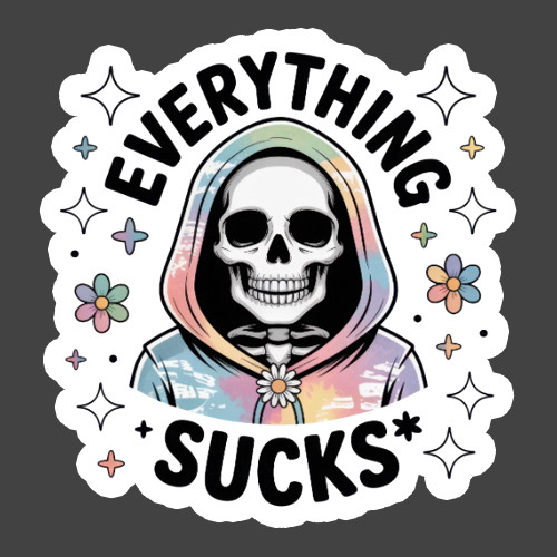Skeleton Sticker Vinyl Decal Everything Sucks Funny Goth Sarcastic Humor