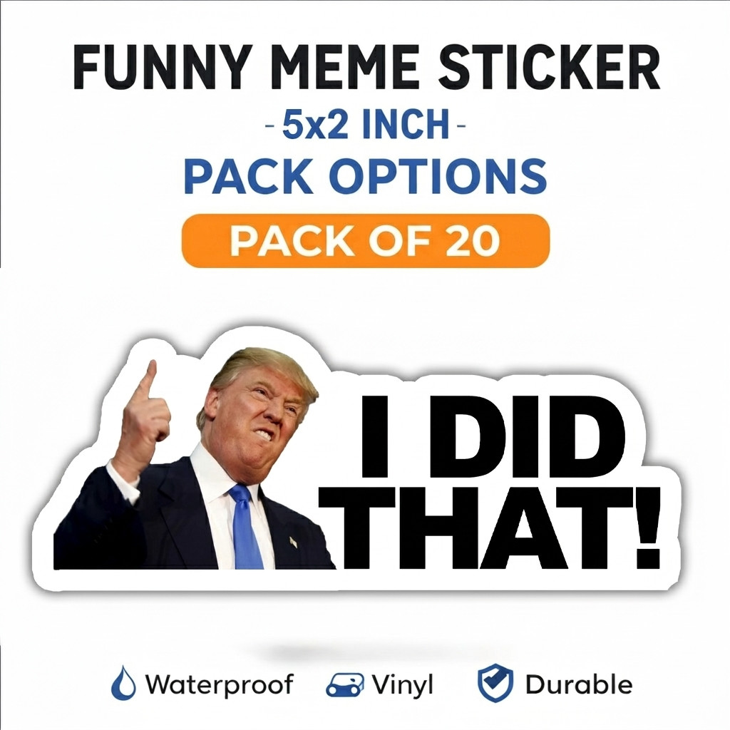 I DID THAT Donald Trump Sticker Decal Car Gas Pump Station 2" Trump Sticker 20PK