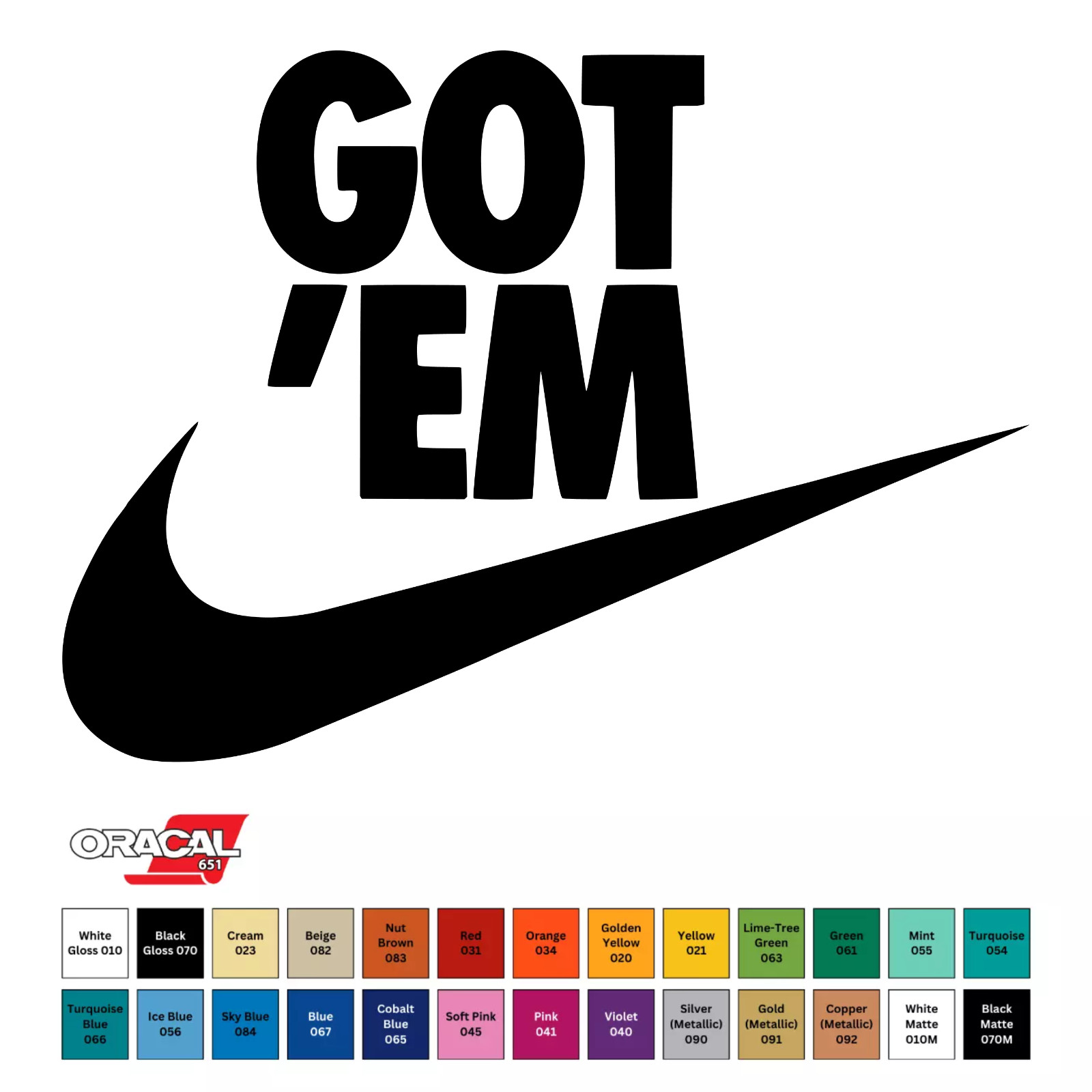 Nike Swoosh Got 'Em Permanent Vinyl Sticker Decal 3" to 12" CHOOSE SIZE & COLOR