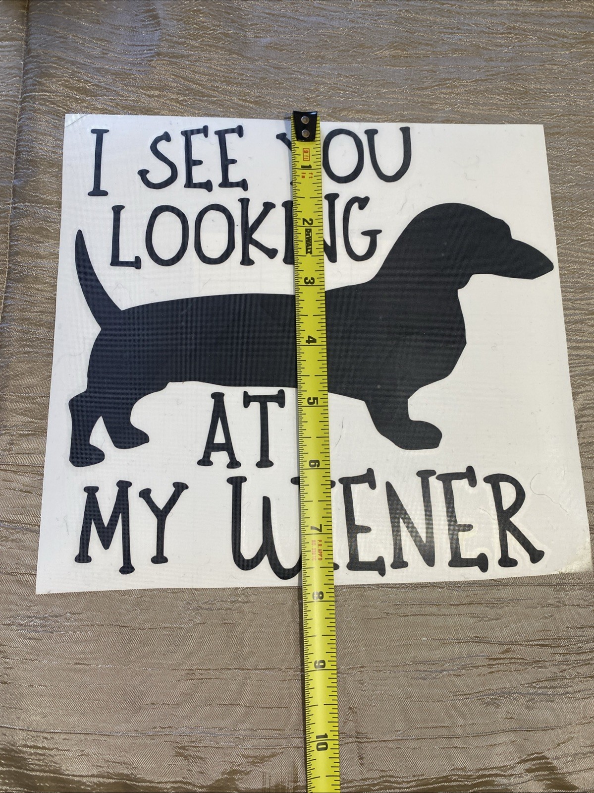 Dachshund I See You Looking At My Wiener Decal Sticker, 8”x8”, Black Dog Funny