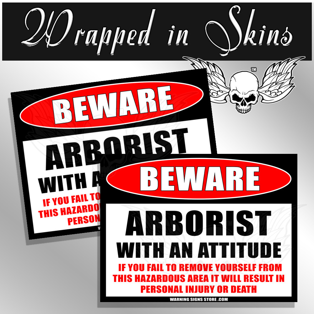 ARBORIST Funny Warning Beware Tree Sticker OEM Decal Funny Sticker 2 Pack