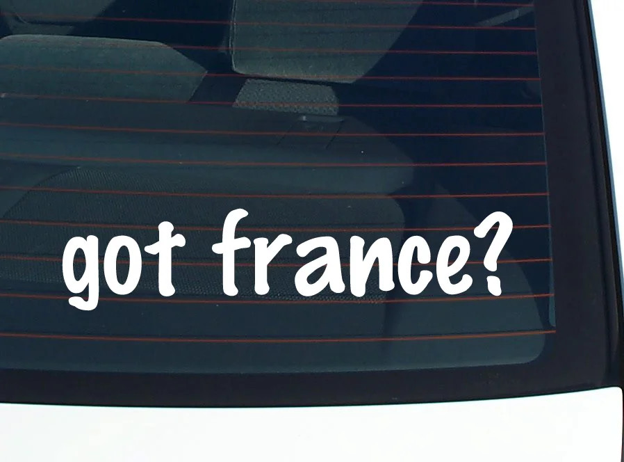 got france? CAR DECAL BUMPER STICKER VINYL FUNNY JOKE WINDOW