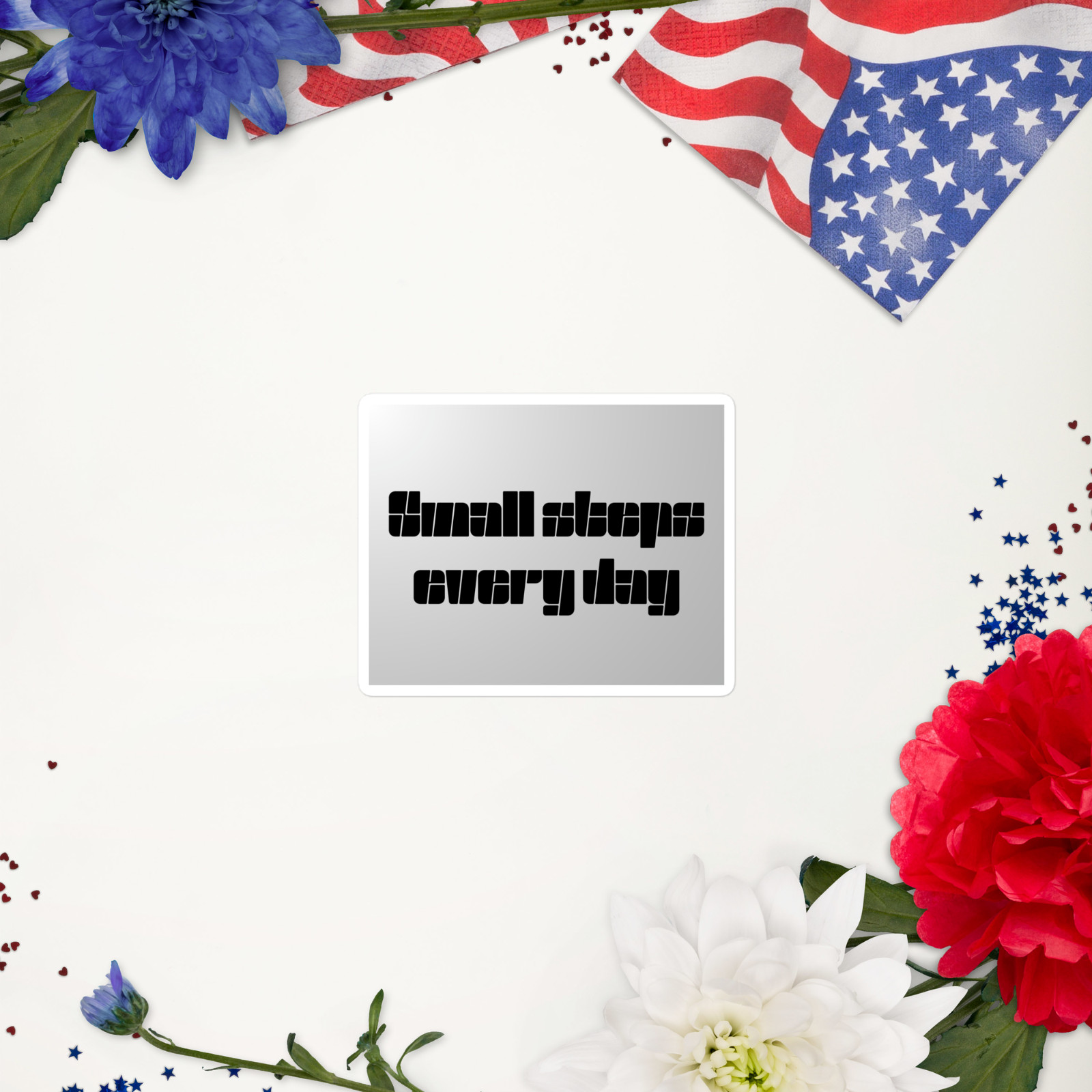 Small Steps Every Day Sticker – Persistence Motivation Quote