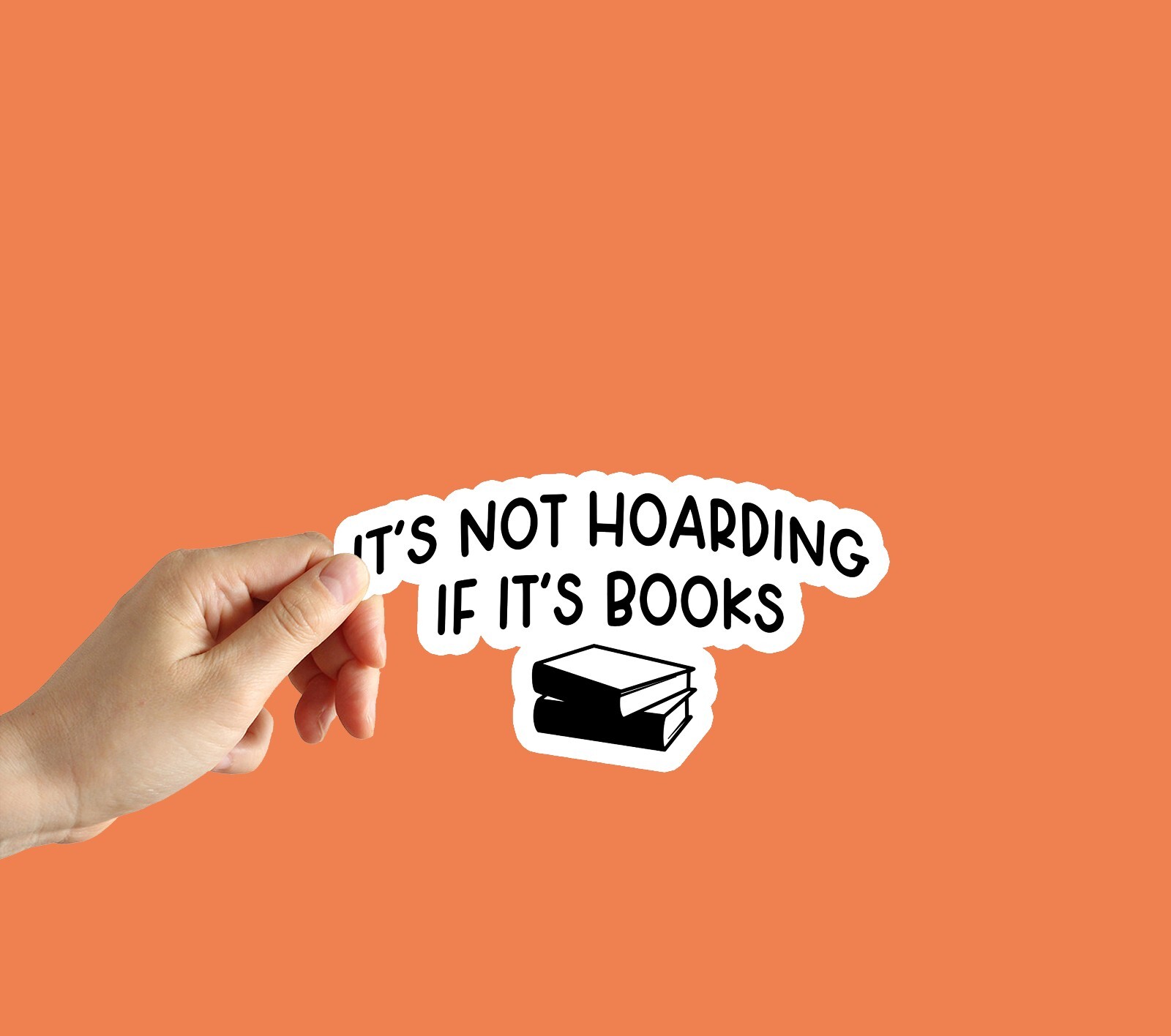 Its not hoarding if its books Laptop Sticker Phone Water bottle notebook sticker