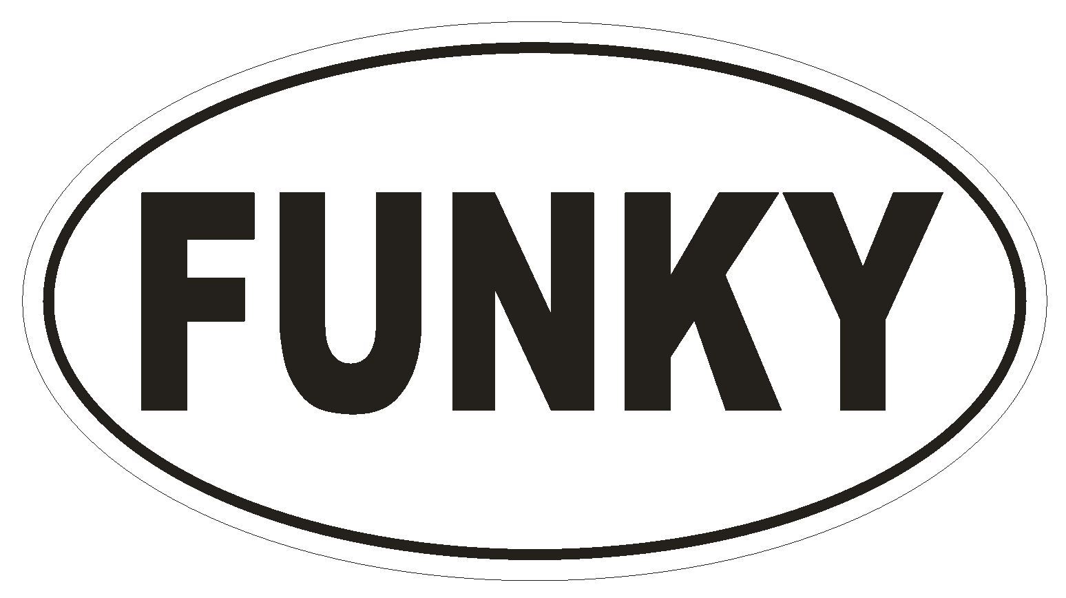 FUNKY Oval Bumper Sticker or Helmet Sticker D1920 Euro Oval