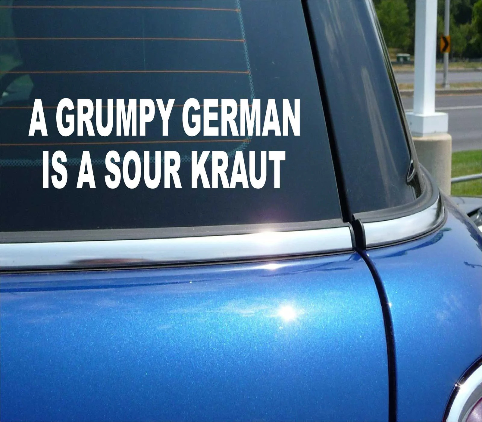 A GRUMPY GERMAN IS A SOUR KRAUT GERMANY OKTOBERFEST FUNNY CAR DECAL STICKER WALL