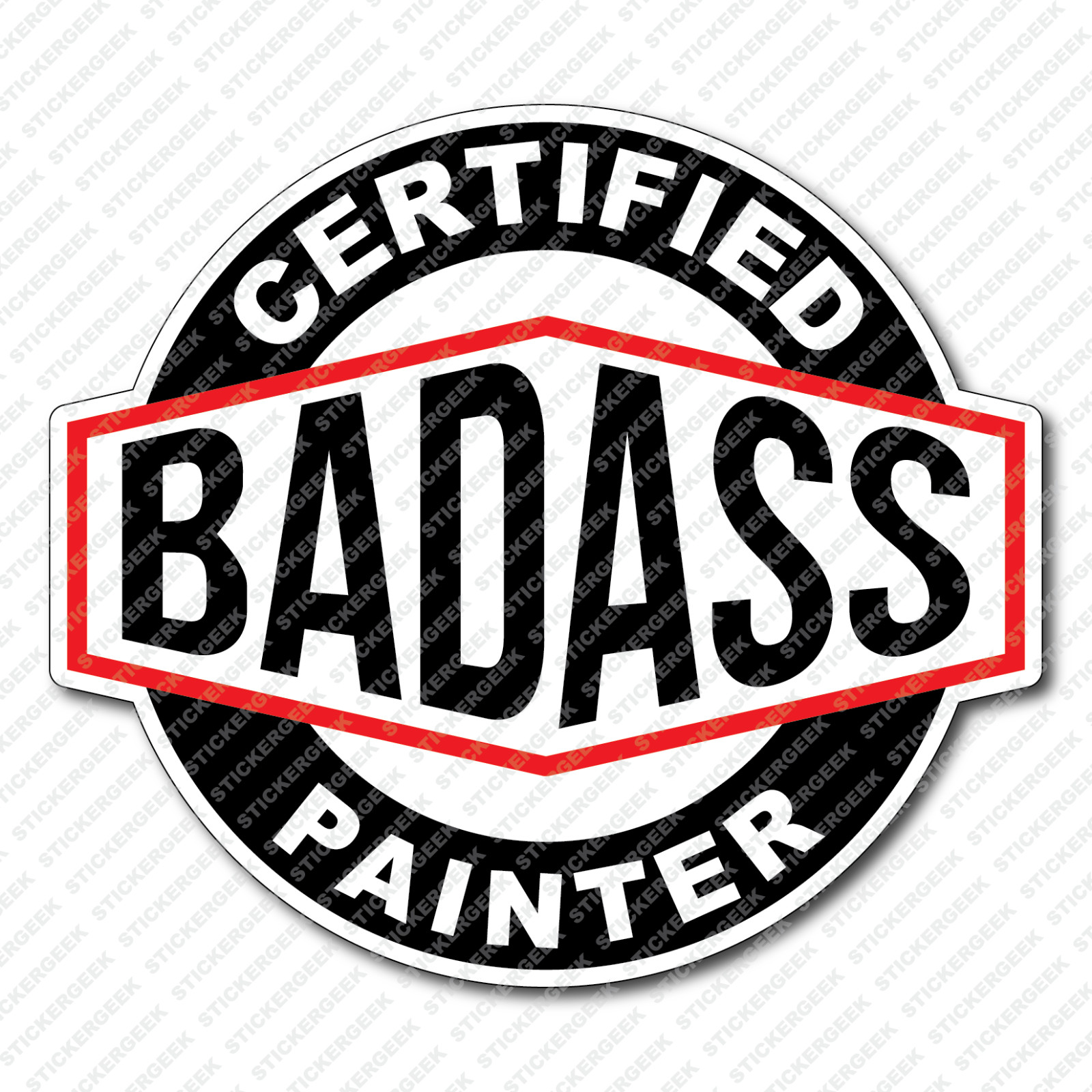 Certified Bad Ass PAINTER Hard Hat Helmet Toolbox Water Bottle Sticker