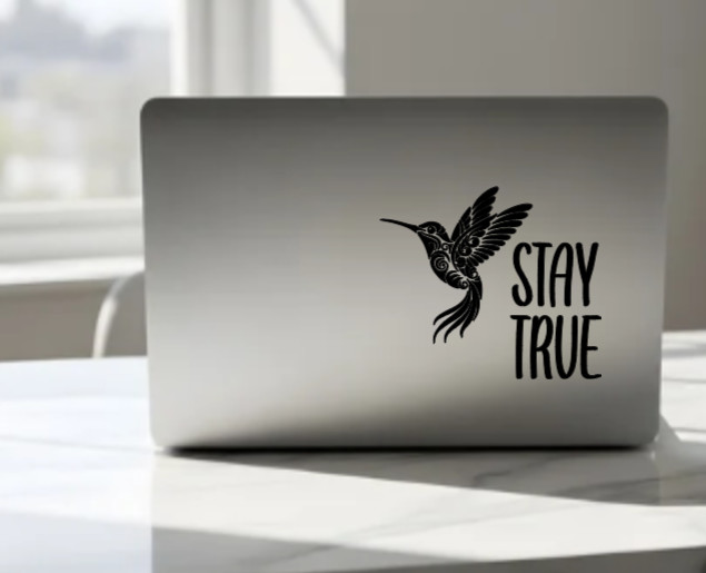 Stay True Hummingbird Vinyl Decal Bumper Sticker Car Window Mirror Wall Art