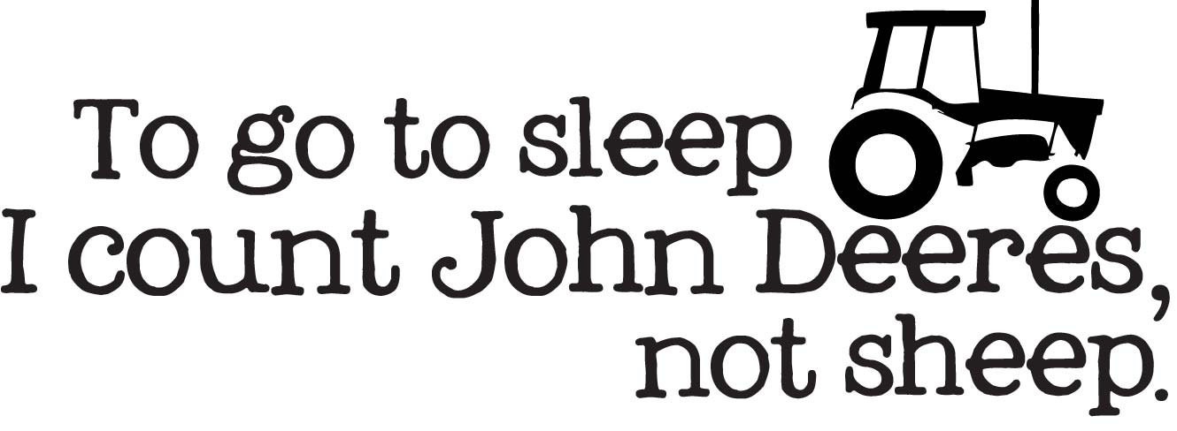 TO GO TO SLEEP I COUNT JOHN DEERE Wall Decal Hunting Quote Vinyl Home Decor 48"