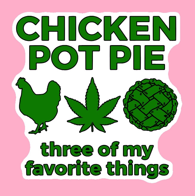 Chicken Pot Pie Weed Decal Weatherproof Stickers UV Safe Durable Added Vinyl Top