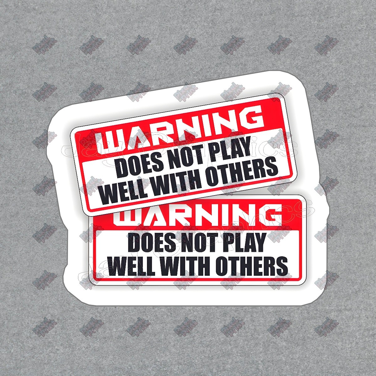 Funny Warning Sticker Does Not Play Well With Others Vinyl Decal #673367
