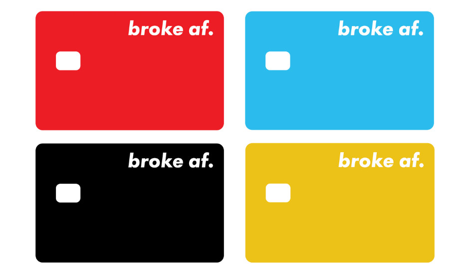 Broke AF Card Skin 4 Pack Assorted Colors Funny Explicit Vinyl Decal Credit