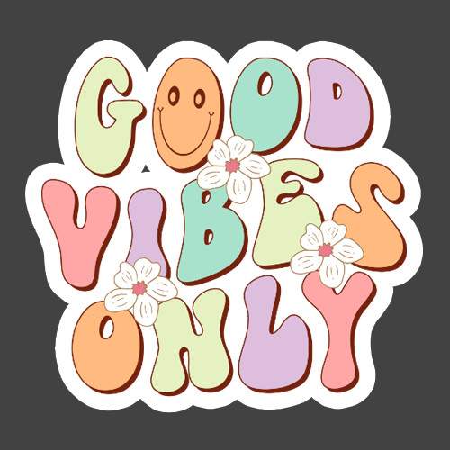 Good Vibes Sticker Vinyl Decal Retro Hippie Positive Quote Flower Power Art
