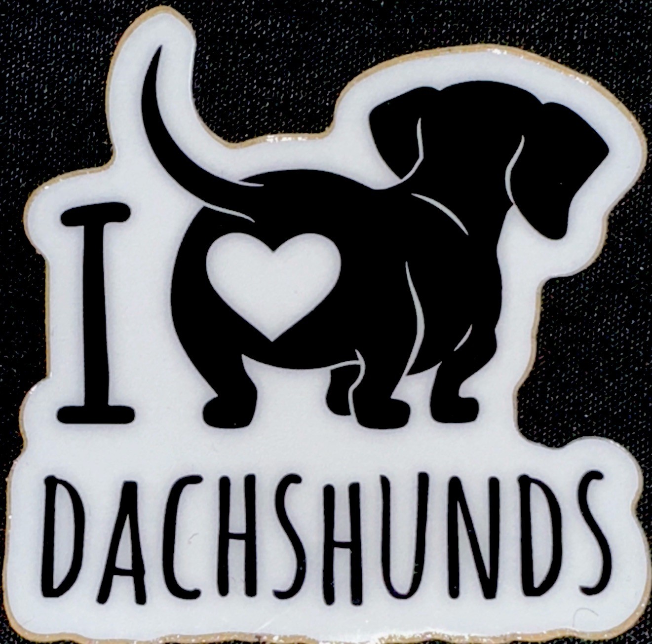 I LOVE DACHSHUNDS STICKER✨🐶✨🖤✨🤍✨🐶✨3” X 3”✨GLOSSY✨WATERPROOF✨AWESOME✨💫
