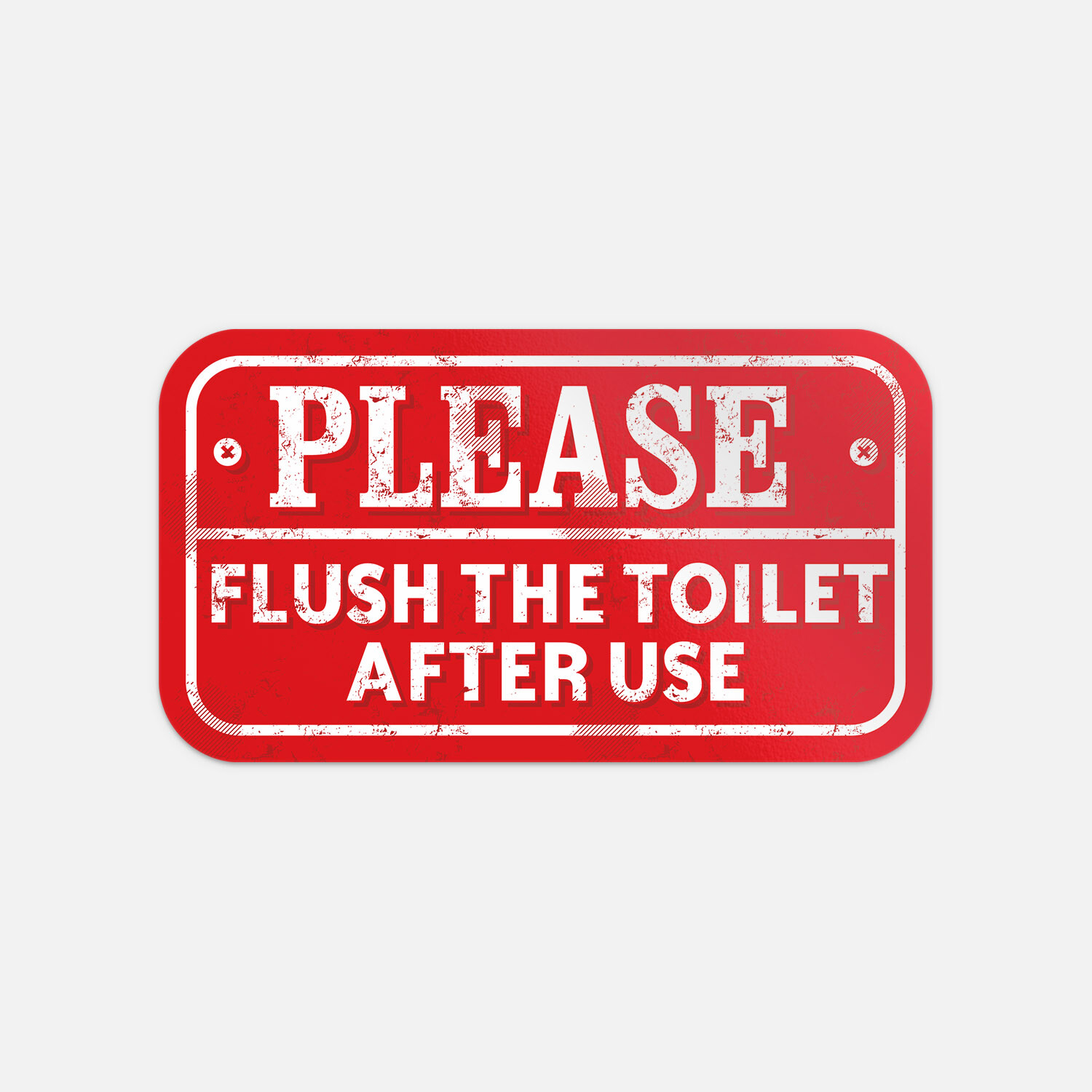 Please Flush The Toilet After Use Red Warning Grunge Vinyl Sticker Decal