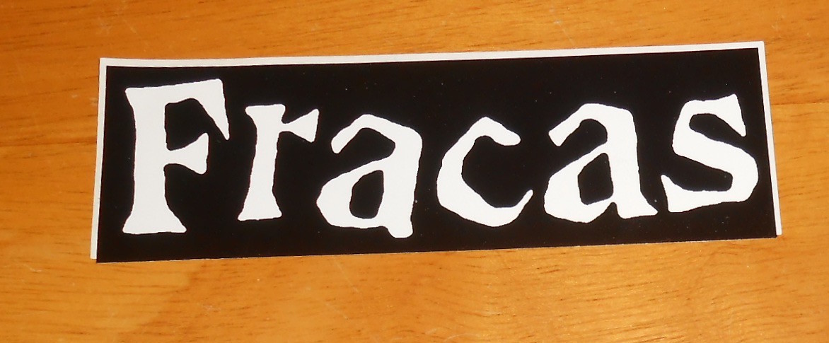 Fracas Sticker Original Promo (rectangle) 5.5×1.75 Punk RARE