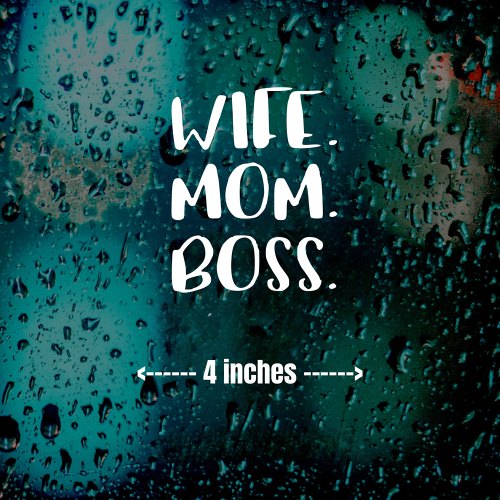 Wife Mom Boss Vinyl Decal Sticker Car Laptop Cup Tumbler Mom Life Gift 4 Inch