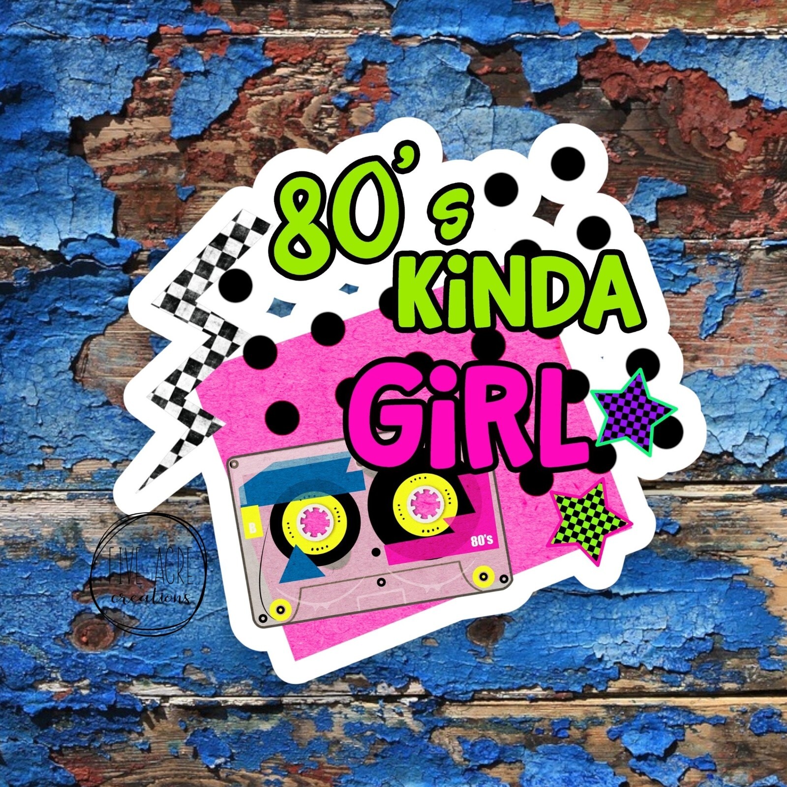 80's Kind Of Girl | 1980's Retro Decal | Funny Sticker | Cute Laptop Decal