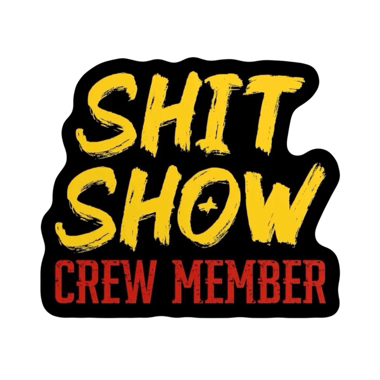 2 PACK SET – $HIT SHOW CREW MEMBER 2” VINYL DIECUT STICKER FUNNY SARCASTIC LOT