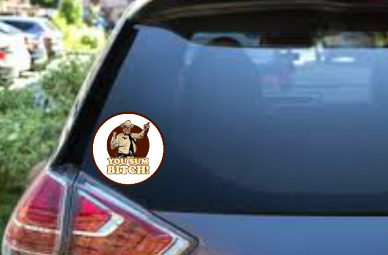 Smokey and The Bandit (Vintage You Sum B*tch )- 4" Vinyl Decal Car Cooler Laptop
