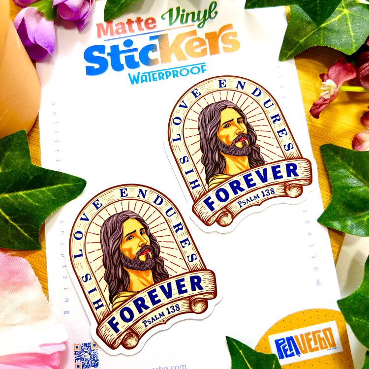 His Love Endures Forever Sticker | Psalm 138 | Religious Gift | BV240