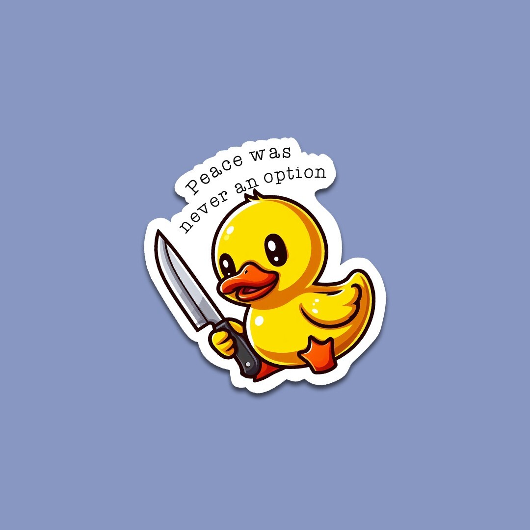 Funny "Peace was Never an Option" Rubber Duckie Vinyl Sticker
