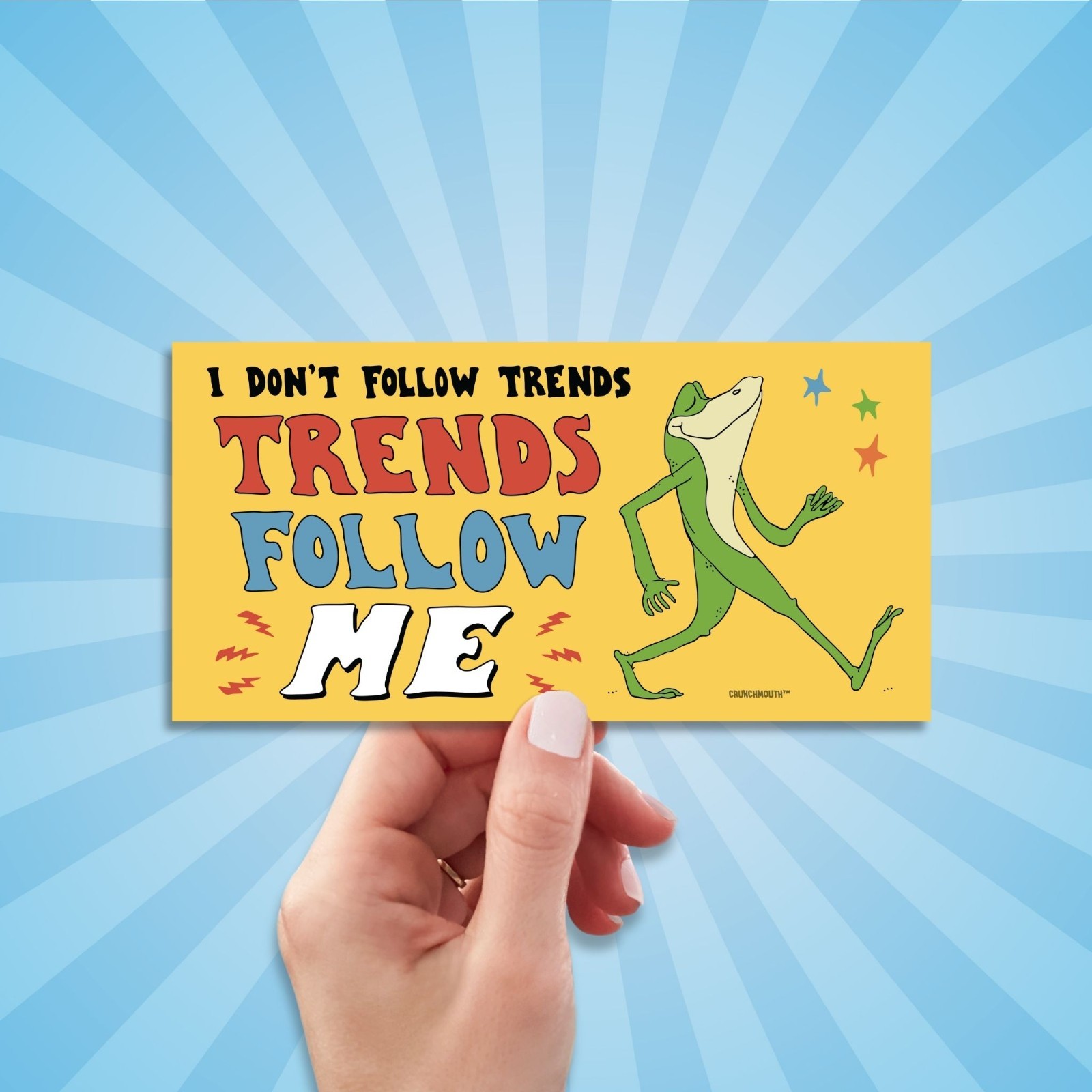 I Don't Follow Trends, Trends Follow Me Bumper Sticker