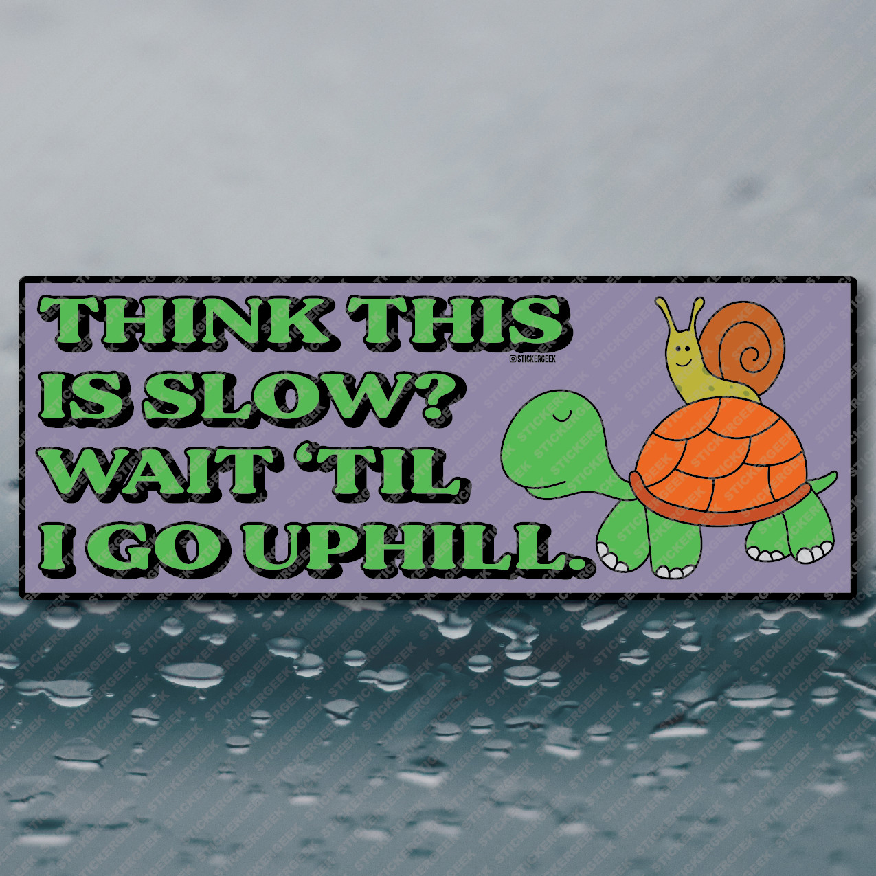 Think This Is Slow Wait Till I Go Uphill Funny Meme Prank Bumper Sticker 8×3