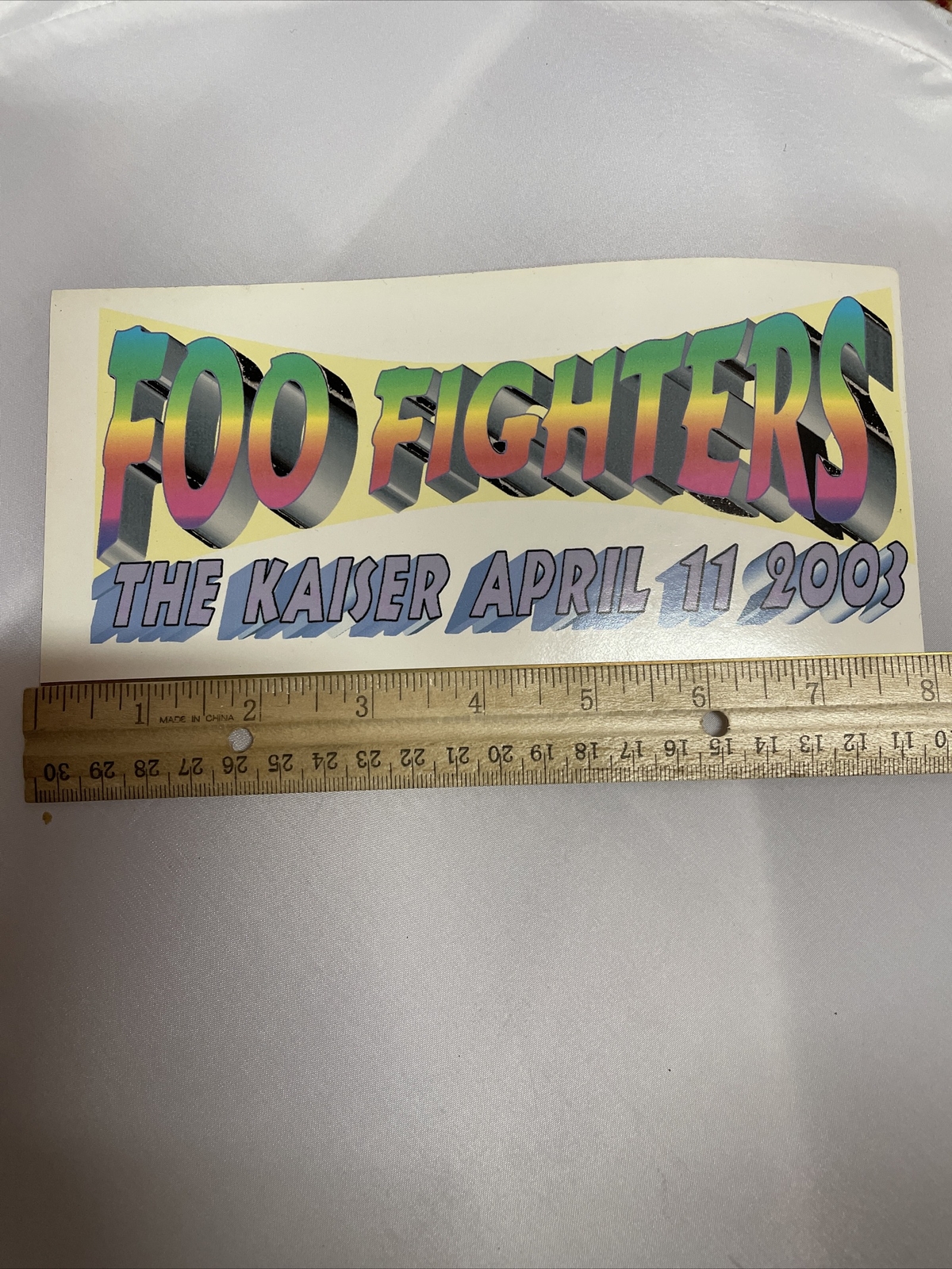 Foo Fighters 8” X 4" Vinyl Sticker THE KAISER APRIL 11, 2003 FREE SHIP